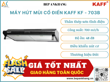 Máy hút mùi cổ điển Kaff KF - 703B - Thương hiệu Đức
